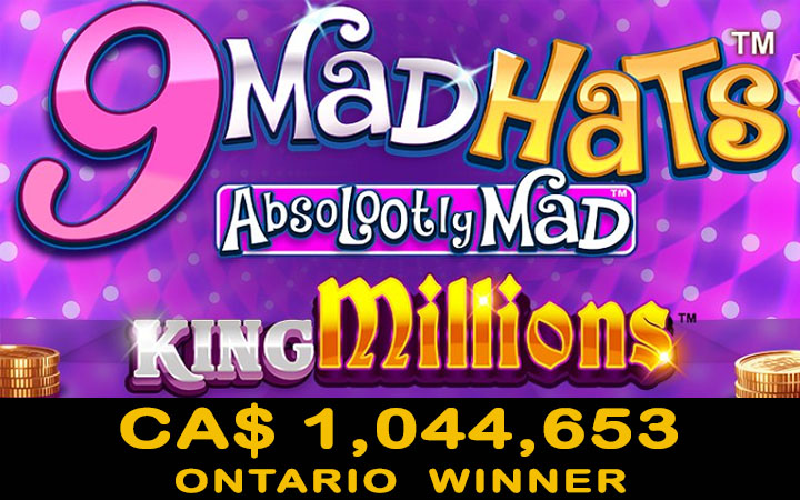 9 Mad Hats King Millions Slot Machine Ontario Winner in 2024